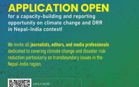 Strengthening Transboundary Climate Change and DRR Reporting in Nepal and India: Applications Now Open