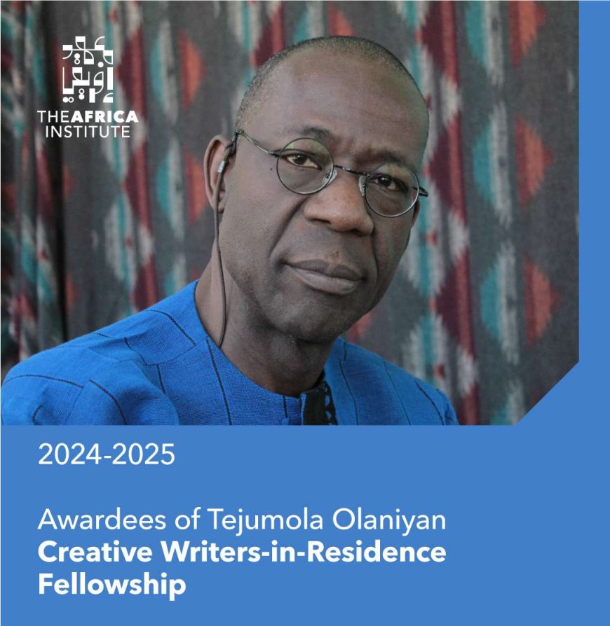 Tejumola Olaniyan Creative Writers-in-Residence Fellowship – The Africa Institute Paid Fellowship for Emerging and Established Writers Focused on Africa and Its Diaspora