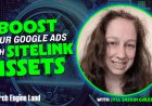 Google Ads Sitelink Assets: Everything you need to know