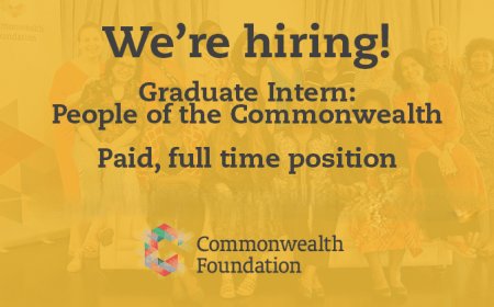 Apply Now: Commonwealth Foundation Graduate Internship Programme 2025 (Paid, UK-Based)