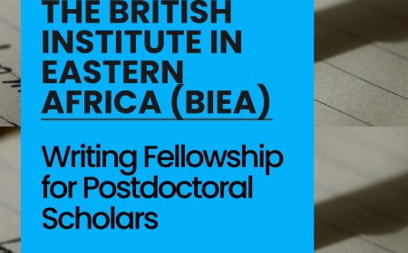 The British Institute in Eastern Africa (BIEA) Writing Fellowship for Postdoctoral Scholars