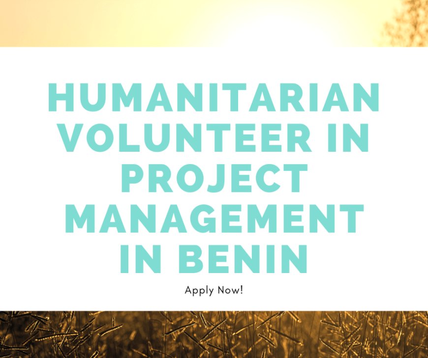 Volunteer in Benin: Support Humanitarian Project Management with WeWorld Onlus